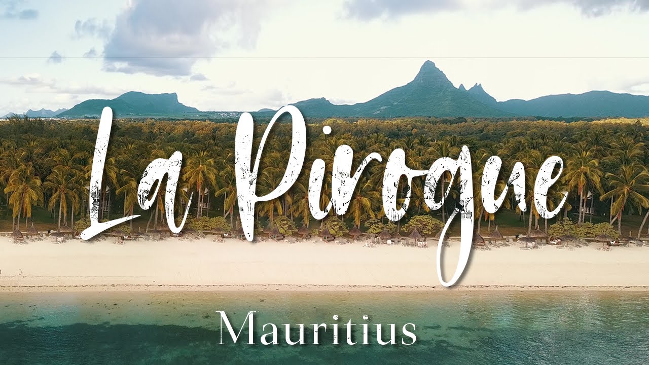 La Pirogue **** 4K / Mauritius