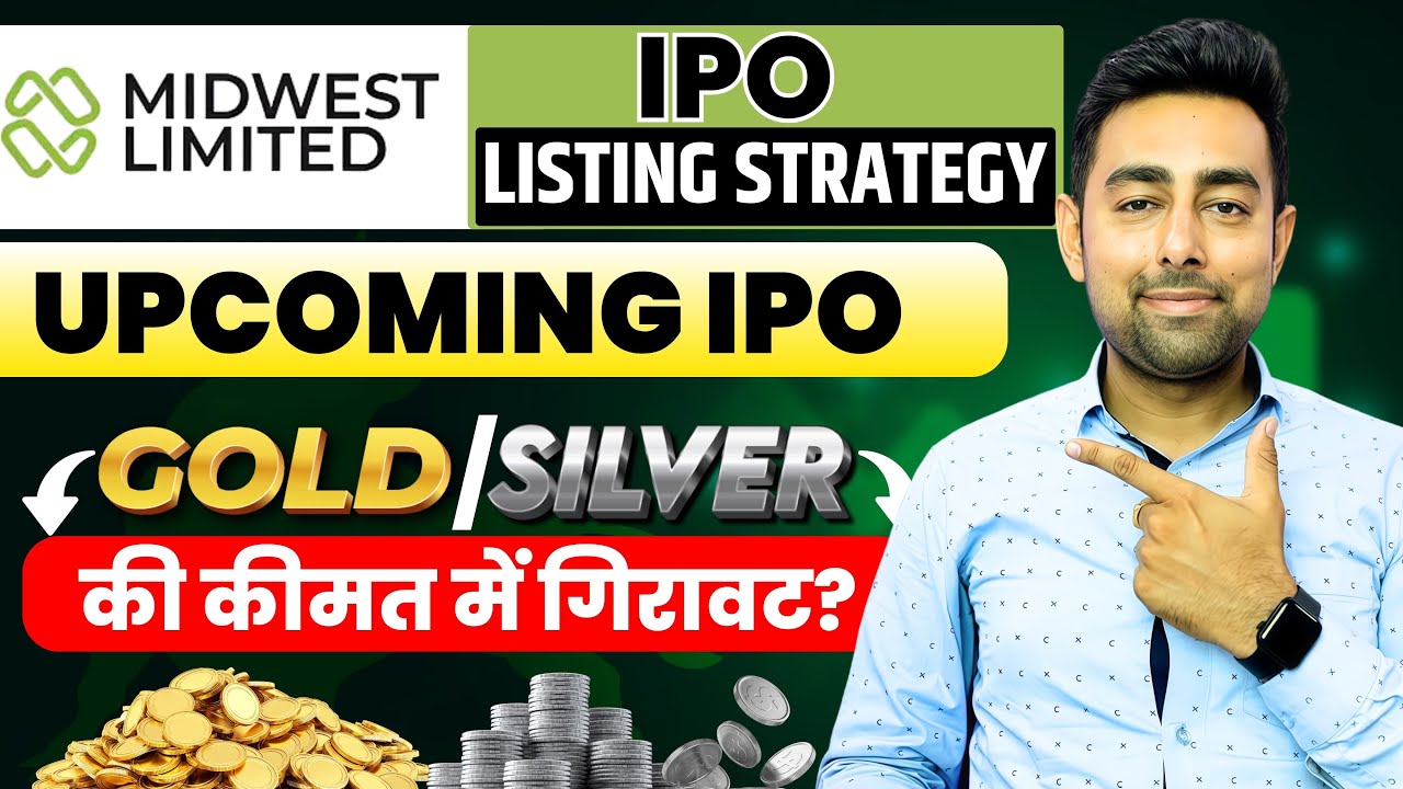 Midwest IPO Listing Day Strategy | Gold / Silver Price Today | Upcoming IPO | Jayesh Khatri 