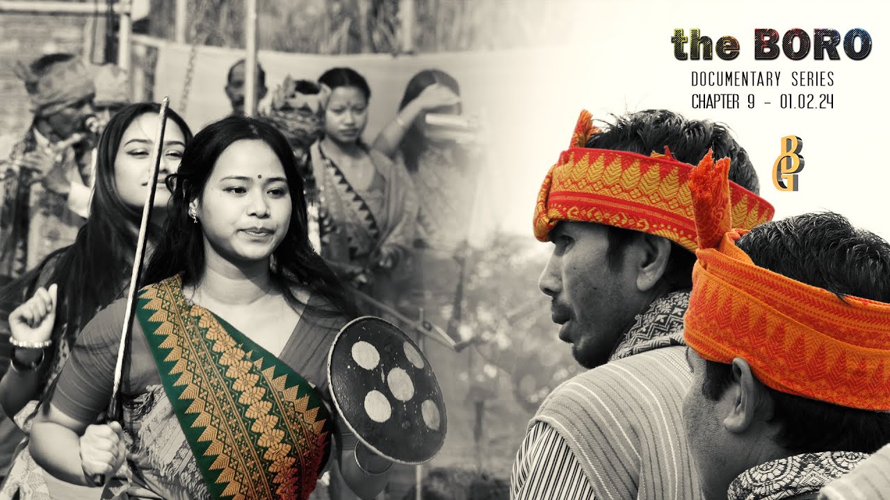 the BORO | Ch. 9 | Documentary | BORO जनजाति का इतिहास |  Boroni Jarimin