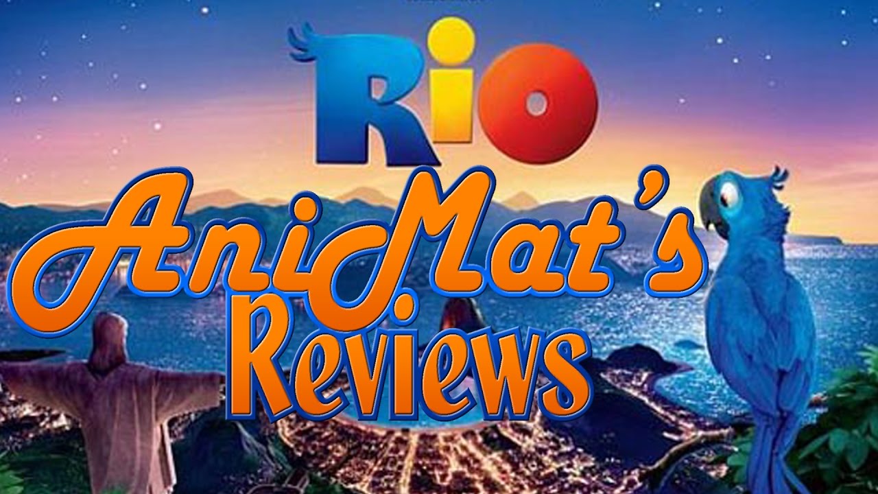Rio - AniMat's Reviews