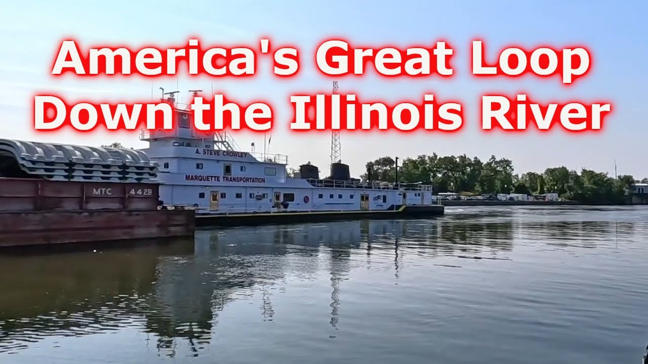 America's Great Loop - Down the Illinois River - EP#21