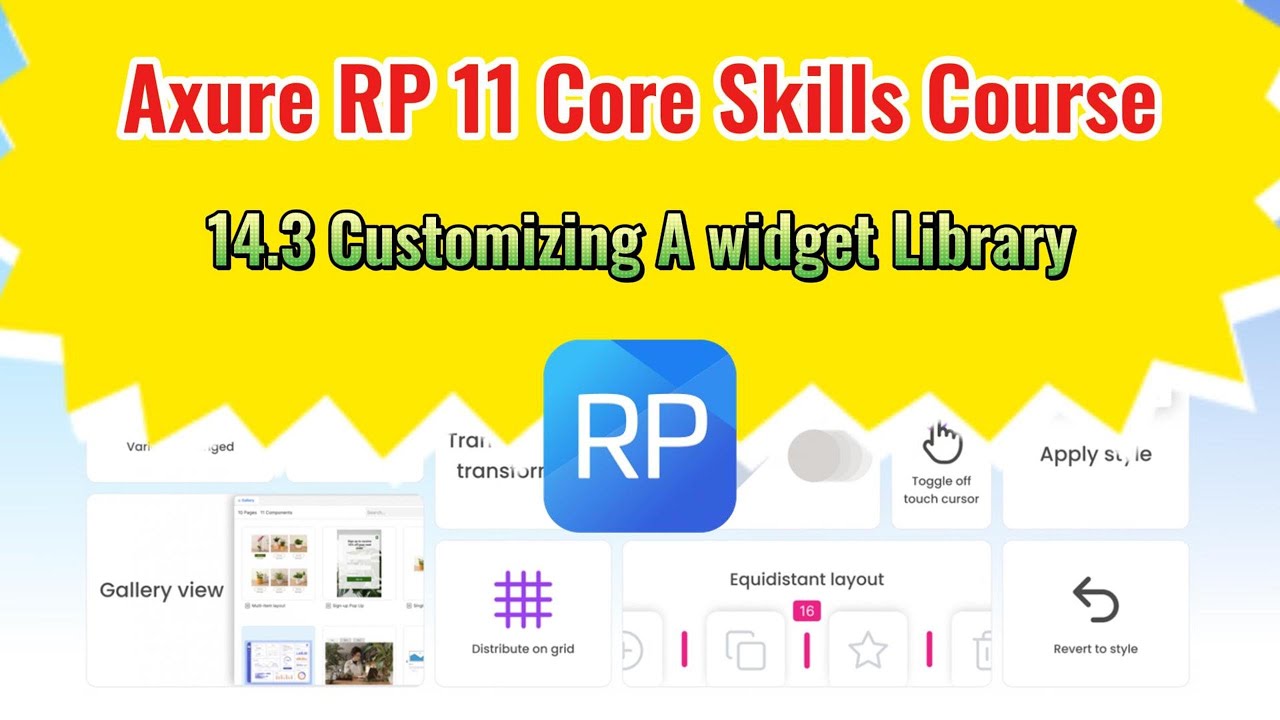 Axure RP 11 Core Skills Course: 14.3 Customizing A Widget Library