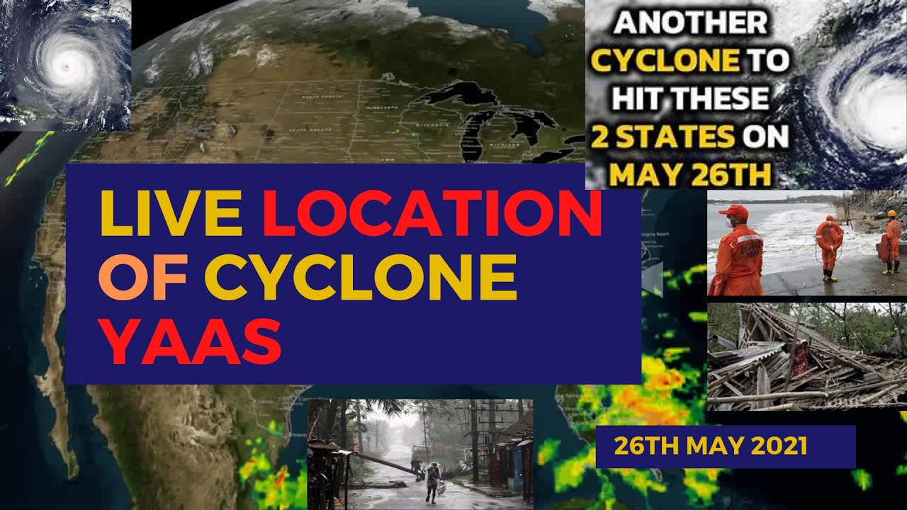 LIVE Location of Cyclone YAAS | YAAS Cyclone ki Live Location jane