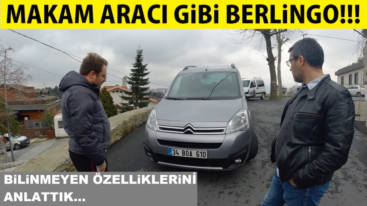 Citroen Berlingo'nun Bilinmeyen Özellikleri,  ve Çok Detaylı incelemesi