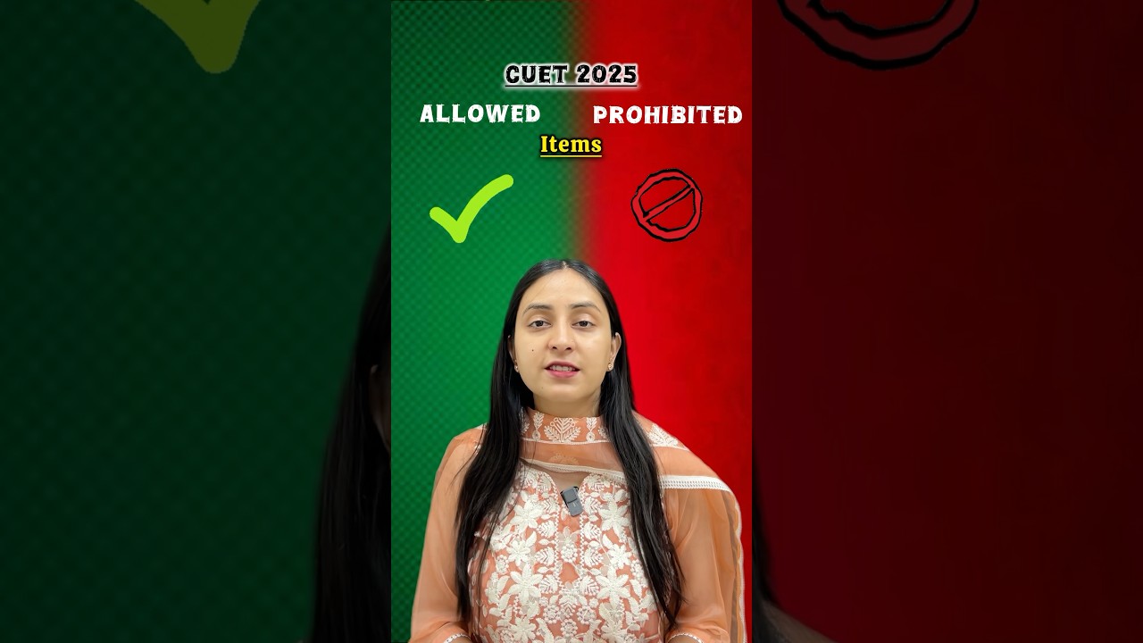 CUET 2025: Allowed & Prohibited Items📝 #cuet #cuet2025 #items #documents #nta #exam #latest #fyp