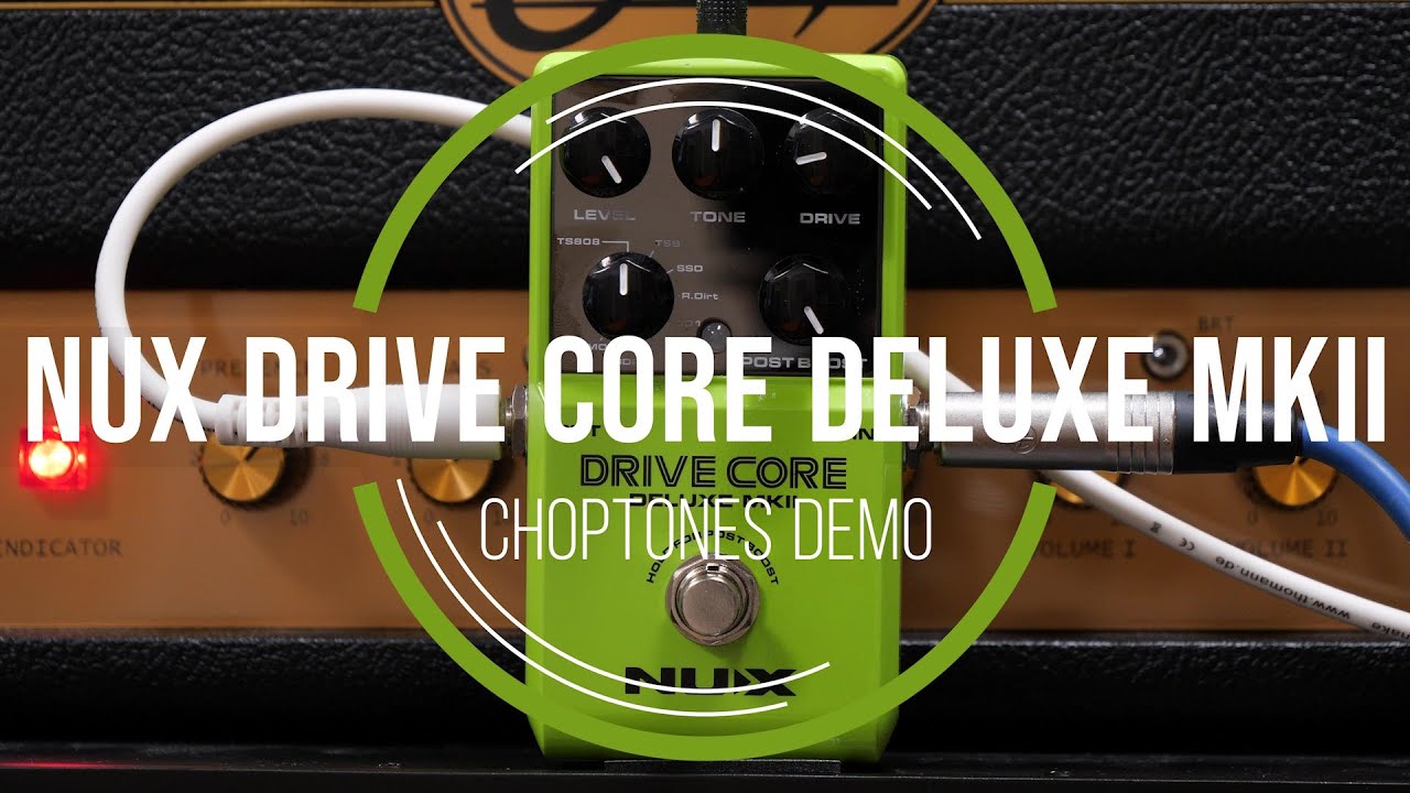 NUX Drive Core Deluxe MK2 | Playthrough Demo