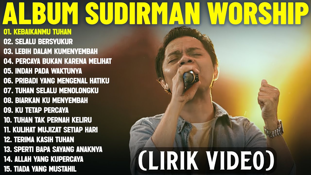 Lagu Rohani Sudirman Worship Terbaik 2025 Full Album (Lirik Video) | Lagu Rohani Memberikan Kelegaan