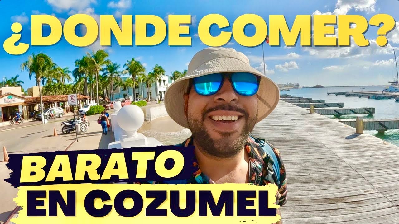 ✅Donde comer BARATO? 🔴 Guia Completa 🔴 COZUMEL -  @Rey Trips    @Joss Barron