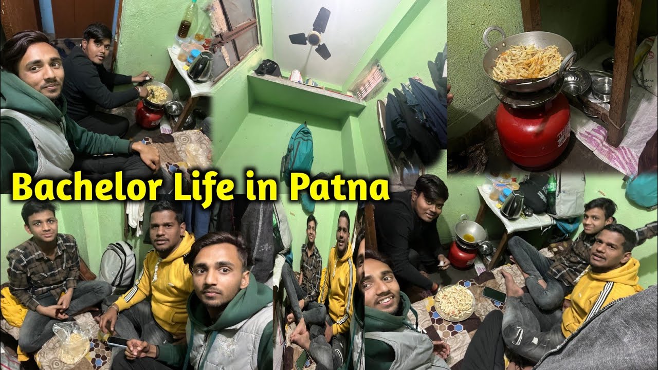 Bachelor Life in Patna 🥲