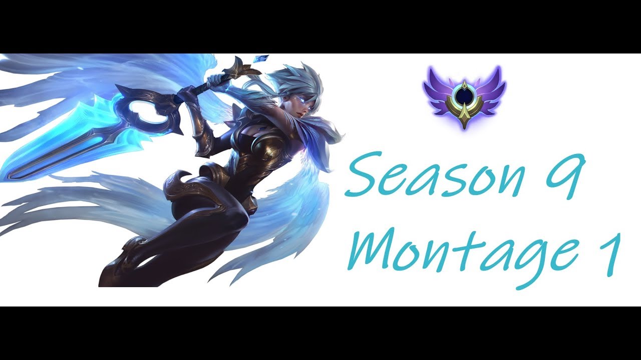 LoL Season 9 Montage 1