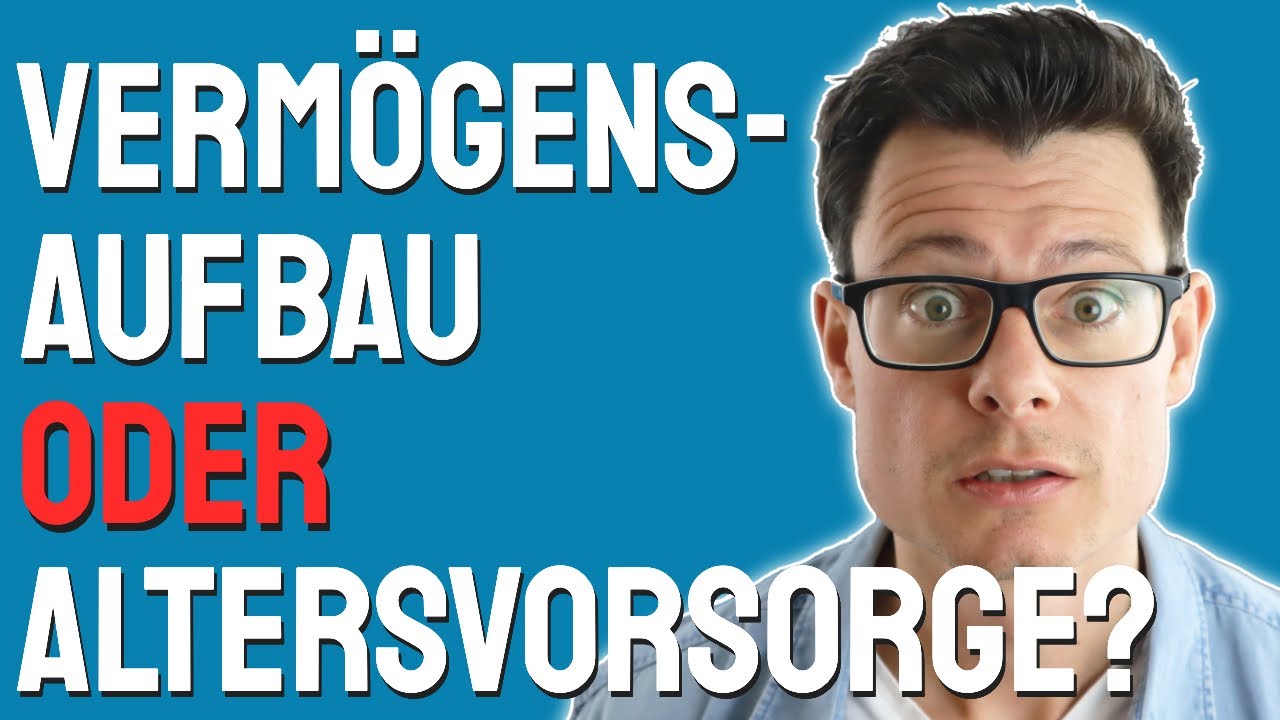 Vermögensaufbau vs. Altersvorsorge | Die gravierenden Unterschiede! Machst du es richtig?