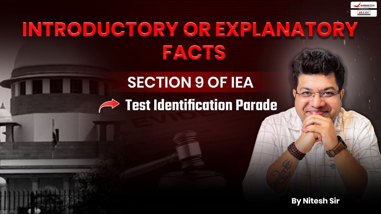 Section 9 Indian Evidence Act | Test Identification Parade Explained | Evidence Law By Nitesh Sir