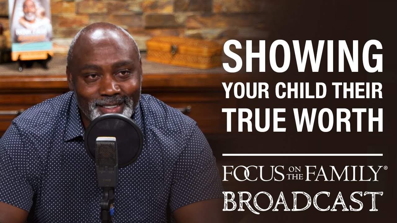 Showing Your Child Their True Worth - Peter Mutabazi