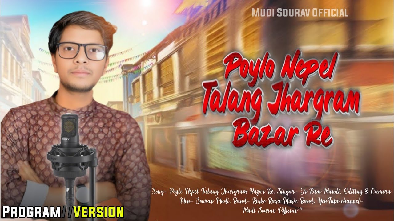 POYLO NEPEL TALANG JHARGRAM BAZAR RE || JR RAM MANDI || NEW SANTALI SONG 2026 || PROGRAM VERSION