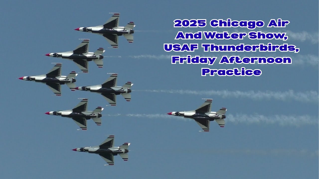 2025 Chicago Air & Water Show, USAF Thunderbirds, Friday Afternoon Practice