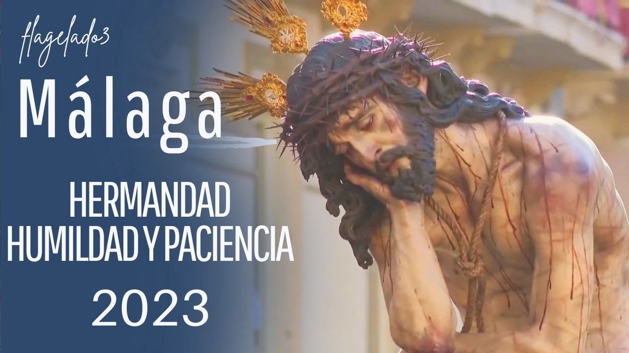 Hermandad Humildad y Paciencia 2023, Semana Santa Málaga