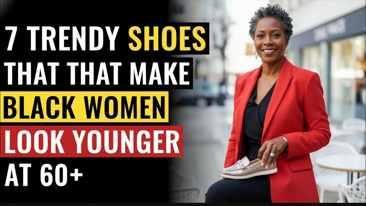 7 Trendy Shoes That Make Black Women Look Younger at 60+