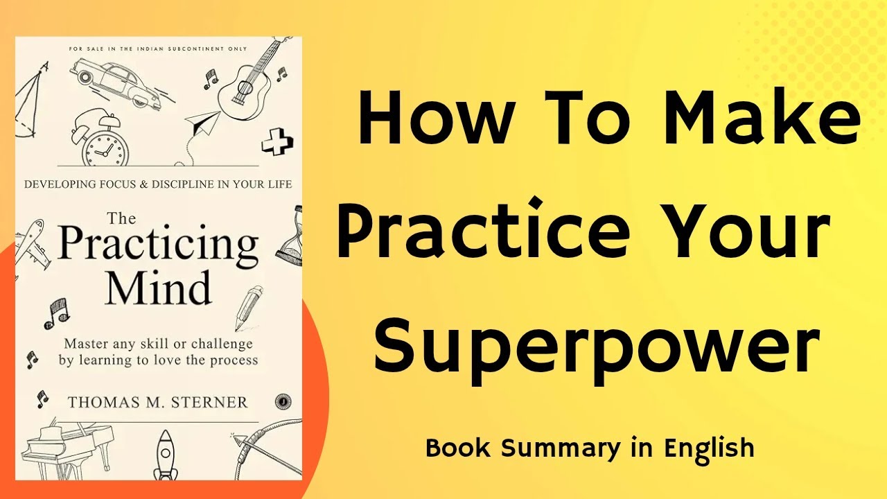 The Practicing Mind by Thomas M. Sterner | Book Summary in English