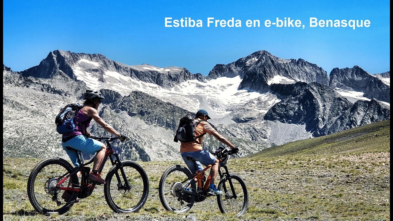 Estiba Freda en E Bike desde Benasque y descenso de Planadona Cerler Anciles