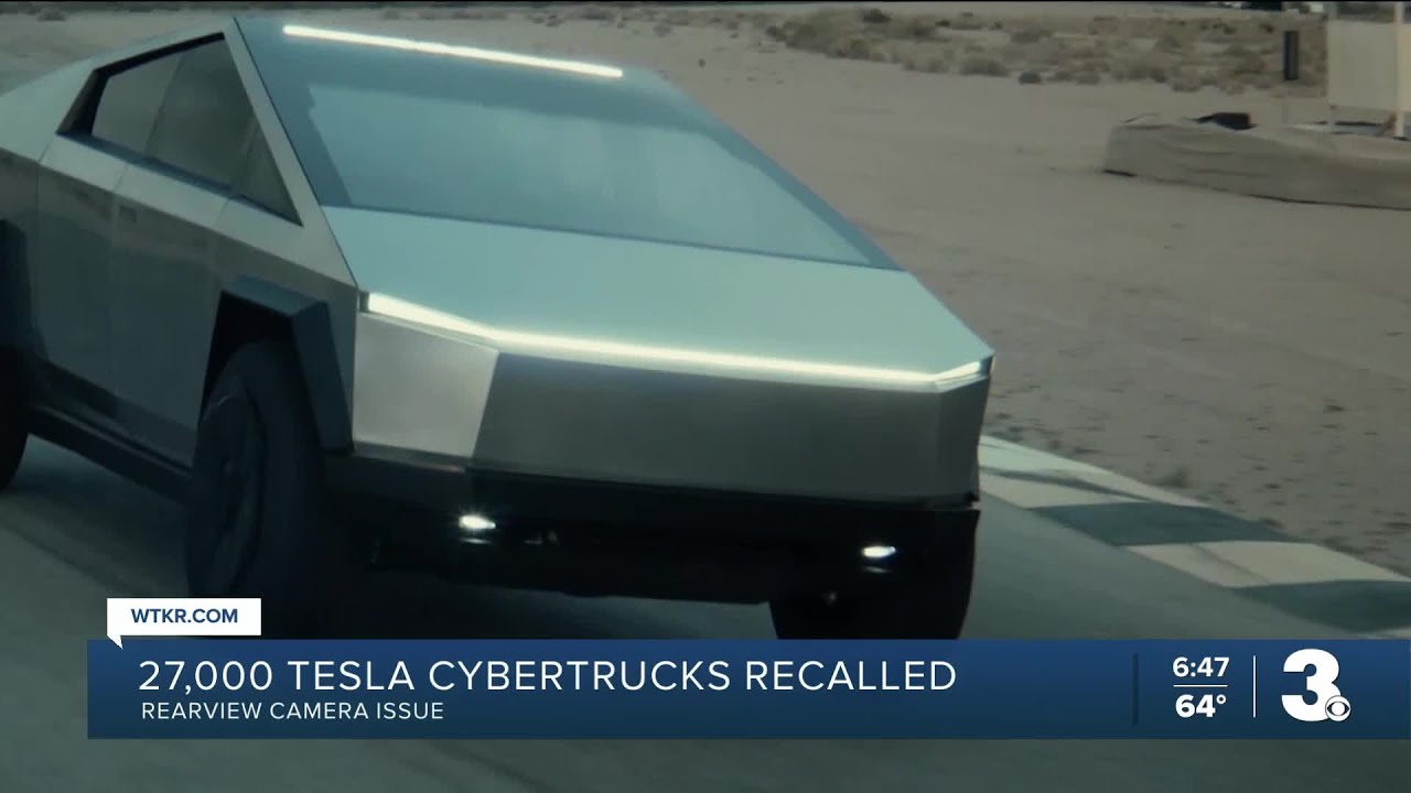 Tesla recalling 27,000 Cybertrucks because of rearview camera issue