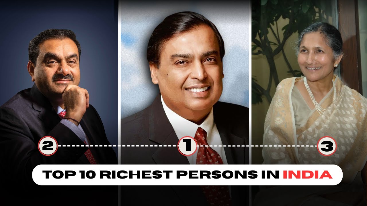 TOP 10 RICHEST PERSONS IN INDIA 2025 | INDIA&rsquo;S BILLIONAIRES LIST