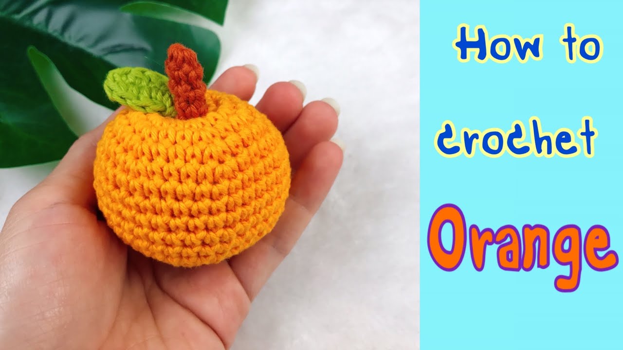 How to crochet Orange : ถักส้ม [ Sub Eng Free Pattern]