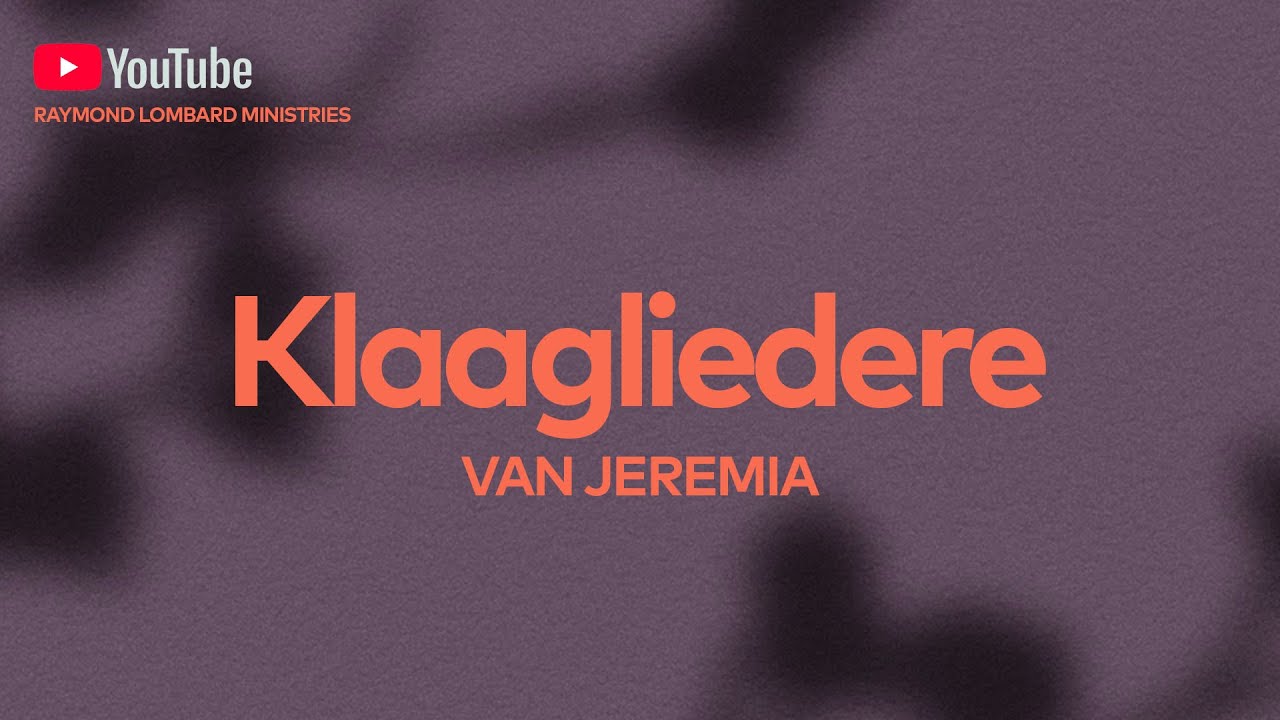 Die Here is my deel! (Klaag 3:19-54)