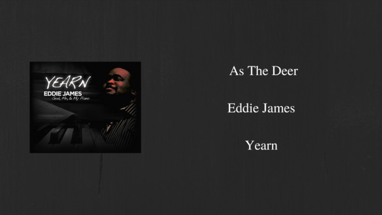 As The Deer  -  Eddie James
