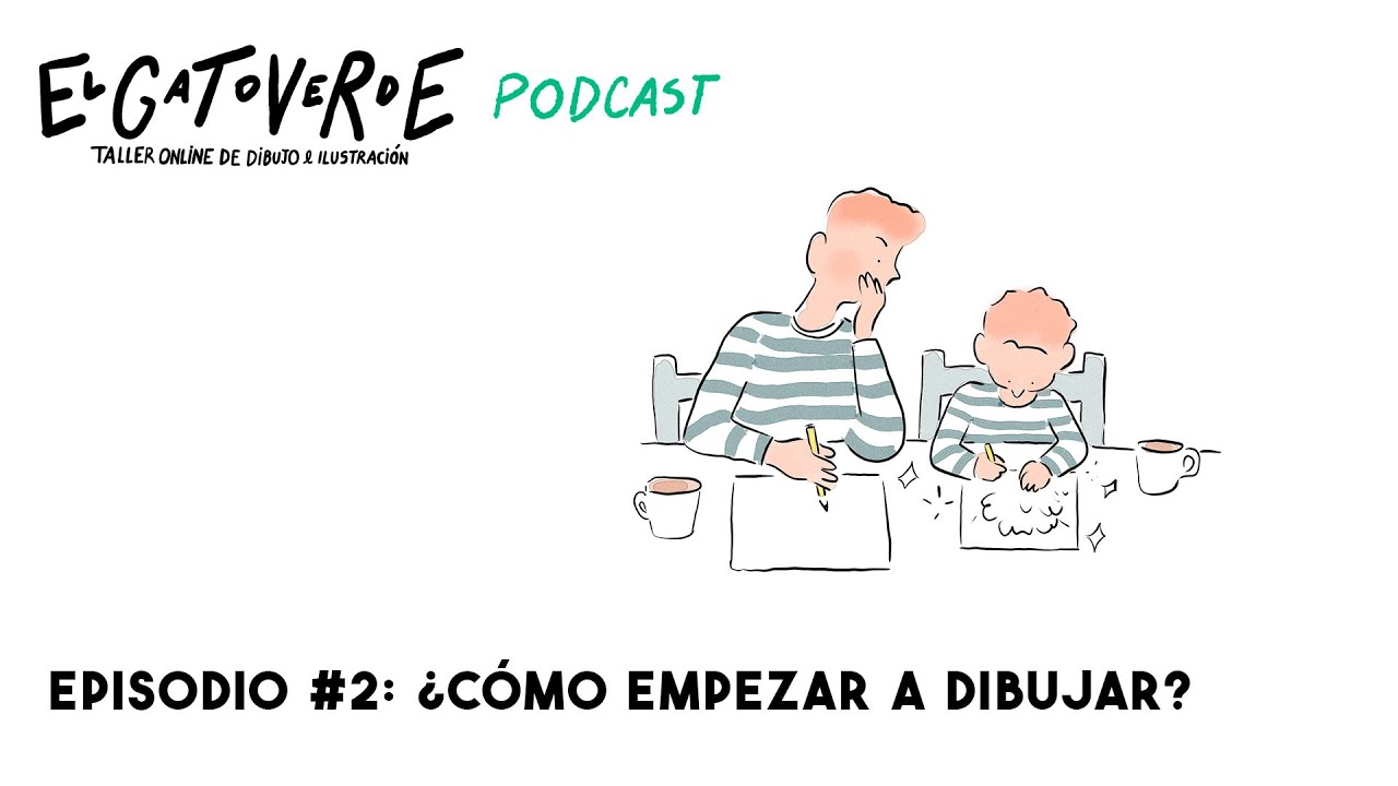 El gato verde podcast episodio 2 : COMO EMPEZAR A DIBUJAR?