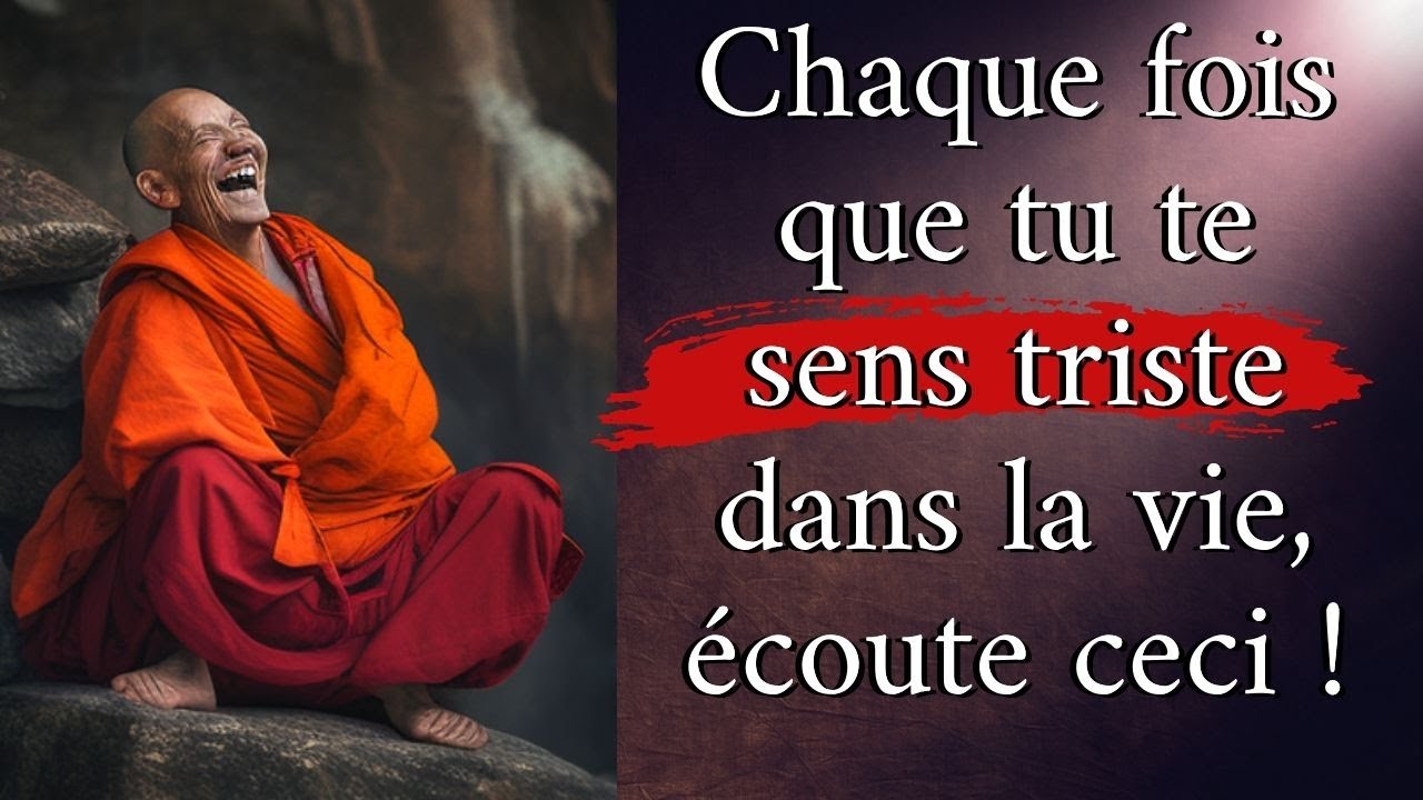 Ne Souffrez Plus Jamais De La Tristesse | Histoire Des 3 Moines Rieurs | Enseignement de Bouddha