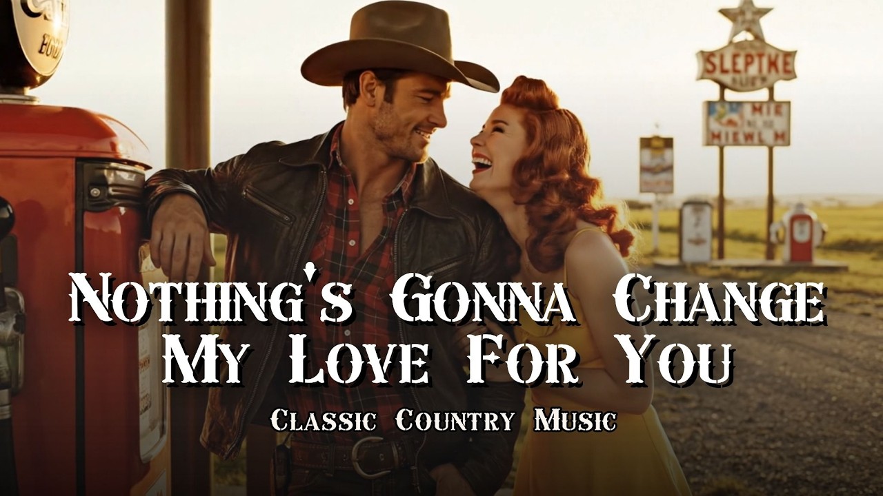 🎵 Nothing's Gonna Change My Love For You | Classic Country Music | Country Mood Radio