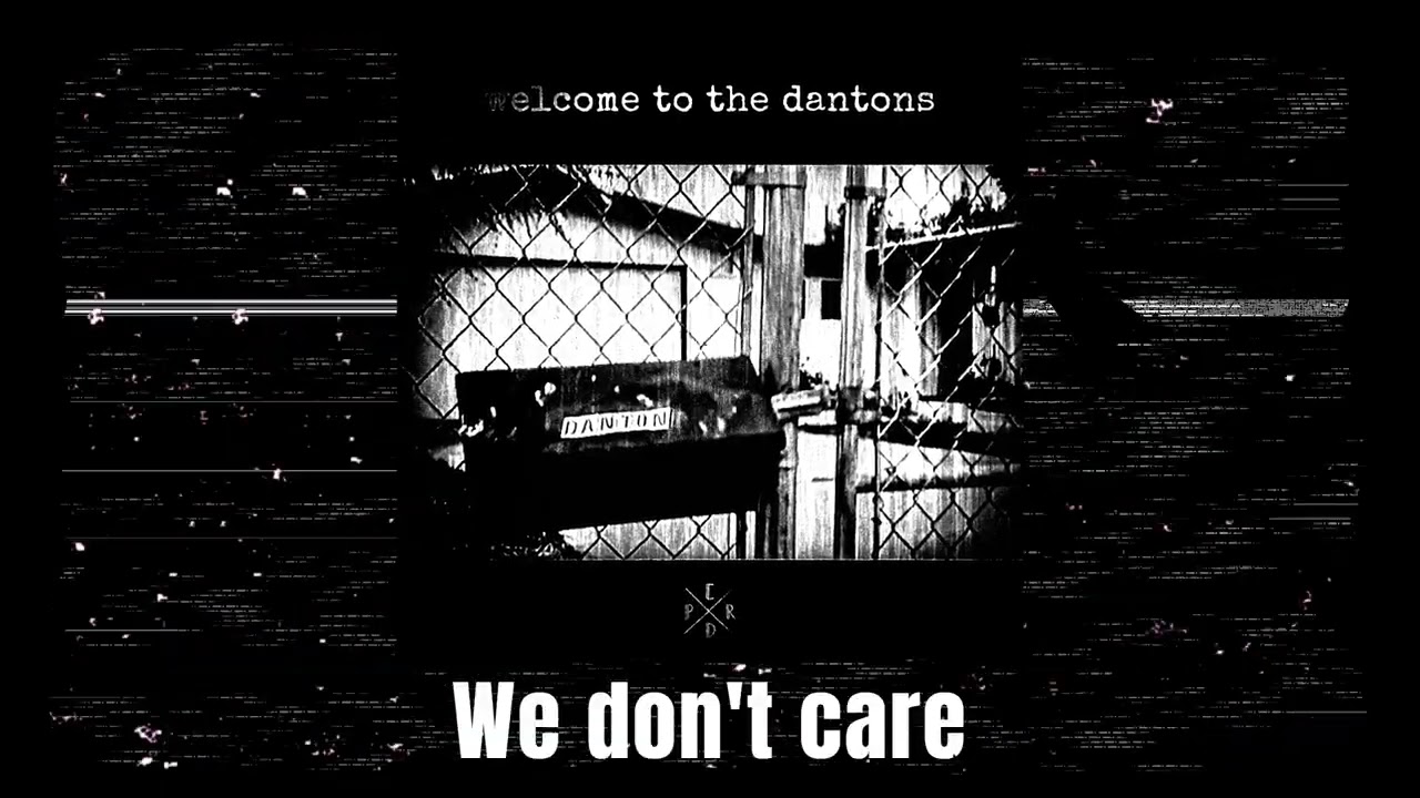 The Dantons - We don't care