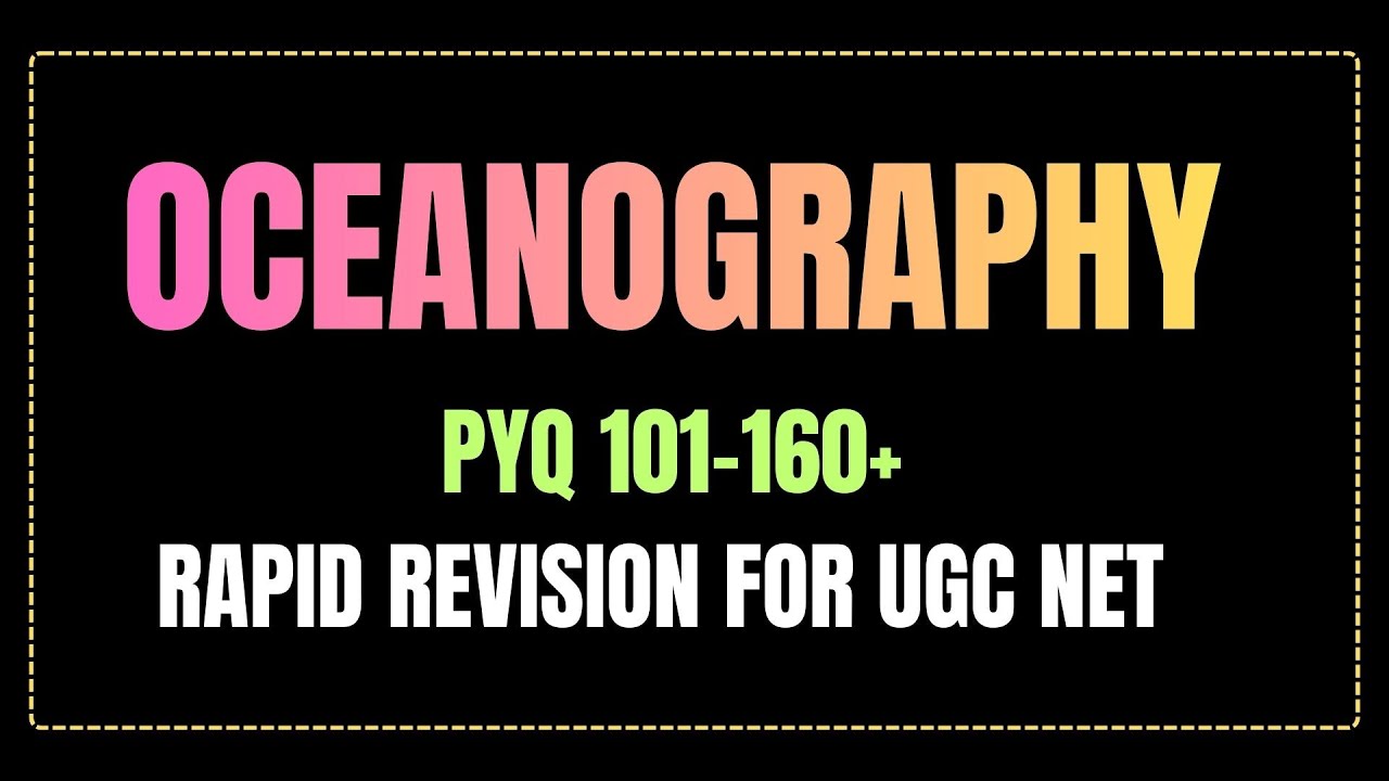 OCEANOGRAPHY PYQ 100-160+