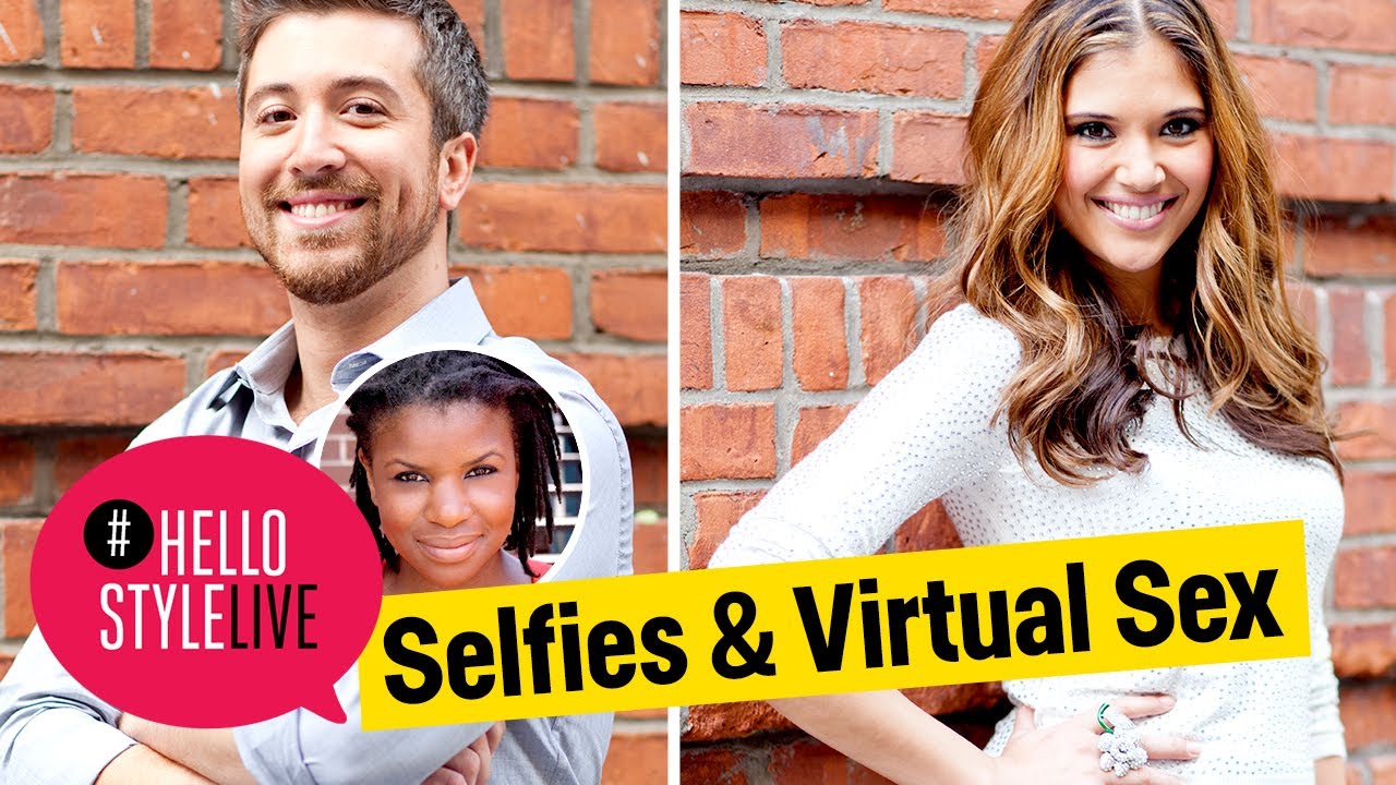 Selfies & Virtual Sex | #HelloStyleLIVE Oct. 7th Edition