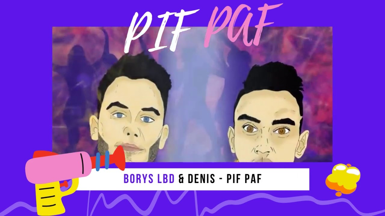 Borys LBD & Denis - Pif Paf (Official Audio)