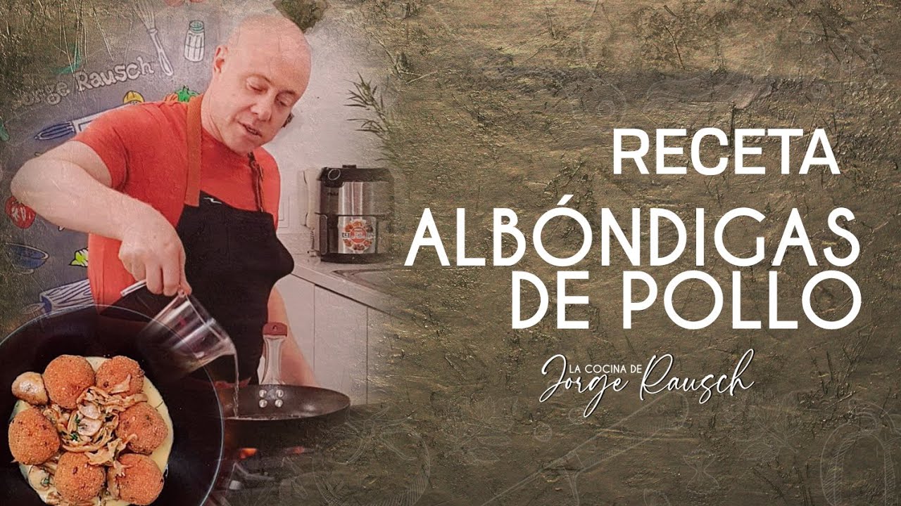Cómo hacer albóndigas de pollo I Jorge Rausch