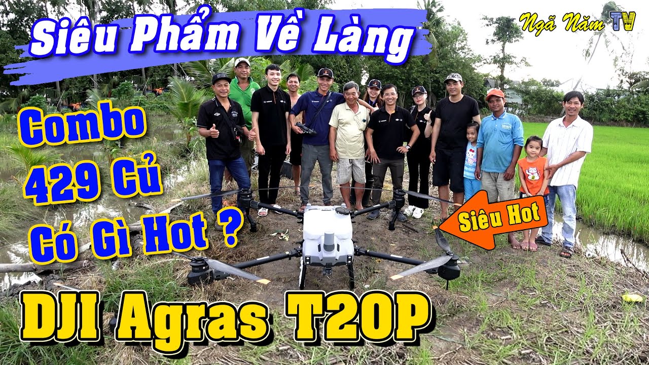 Đây Là Lý Do DJI Agras T20P Được Nhiều Người Đặt Hàng Đến Vậy/Máy Bay Phun Thuốc Trừ Sâu/NGÃ NĂM TV