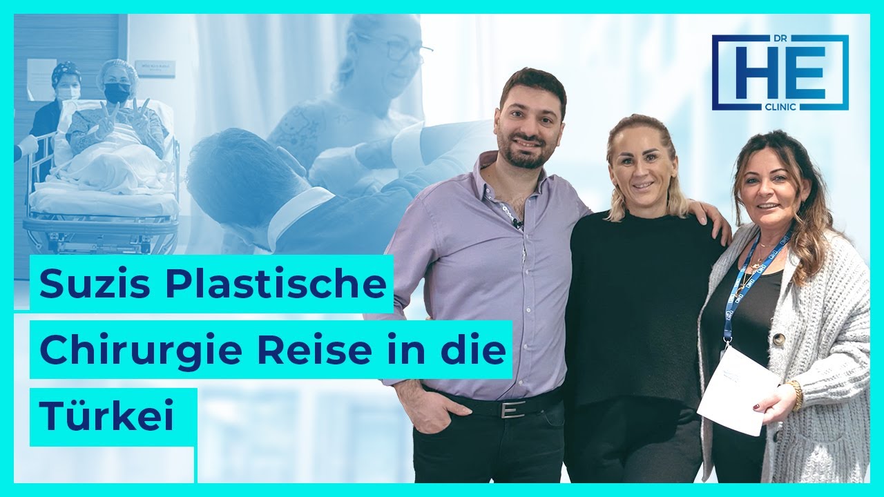 Wie ist die plastische Chirurgie in der Türkei?| Wie war Suzis Prozess in der Türkei? | Dr HE Klinik