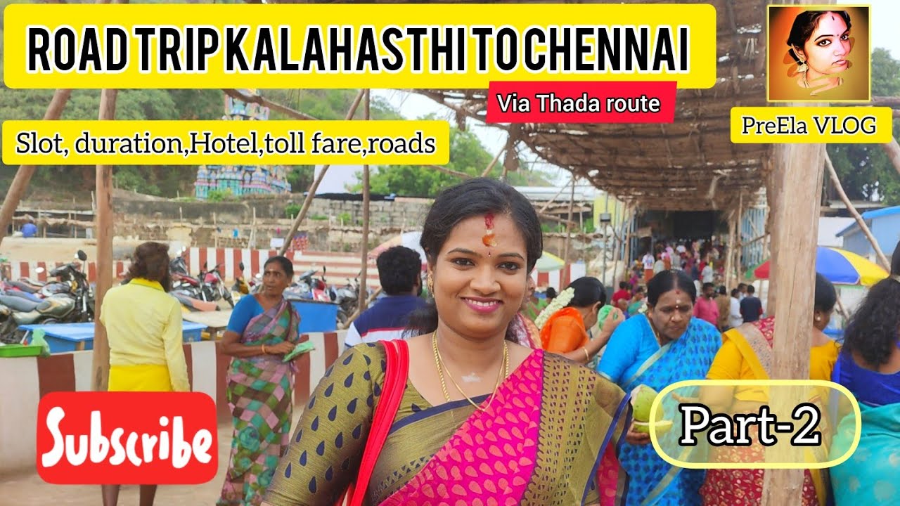 Road Trip Return SriKalahasti temple to Chennai - Part II