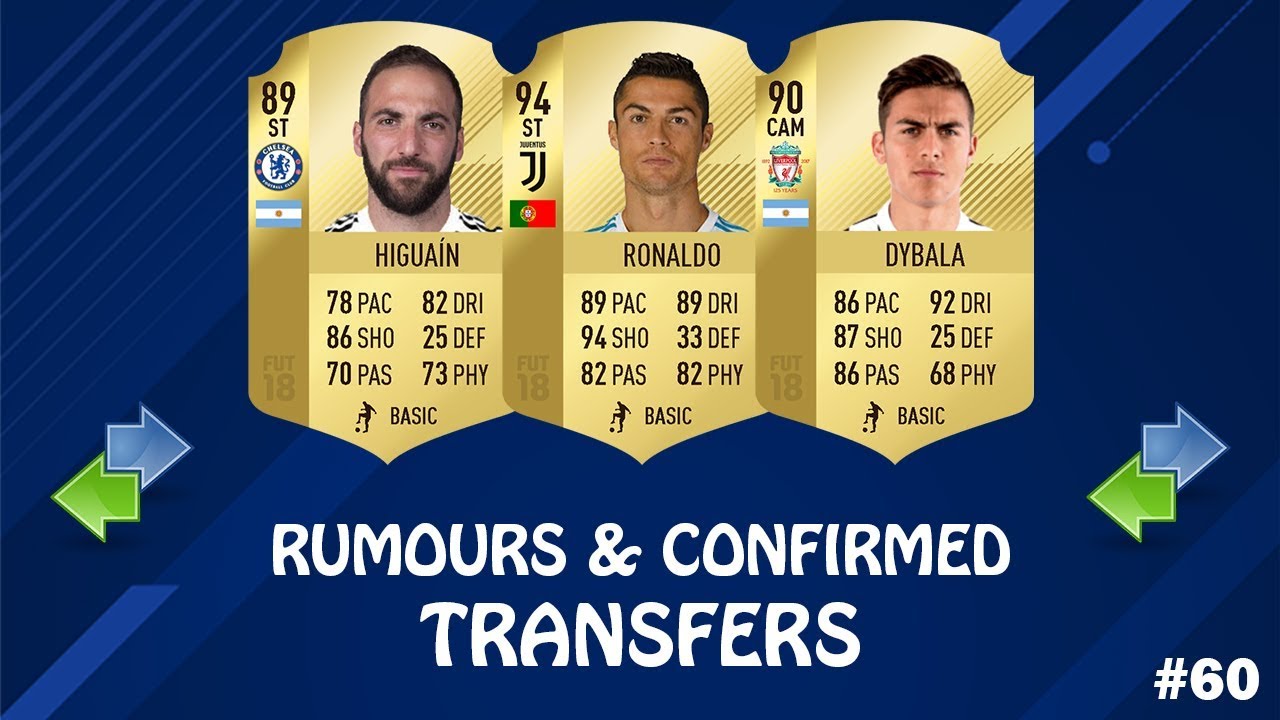 FIFA 19 | SUMMER 2018 CONFIRMED TRANSFERS RUMOURS #60 | w/ Ronaldo, Dybala & Higuain