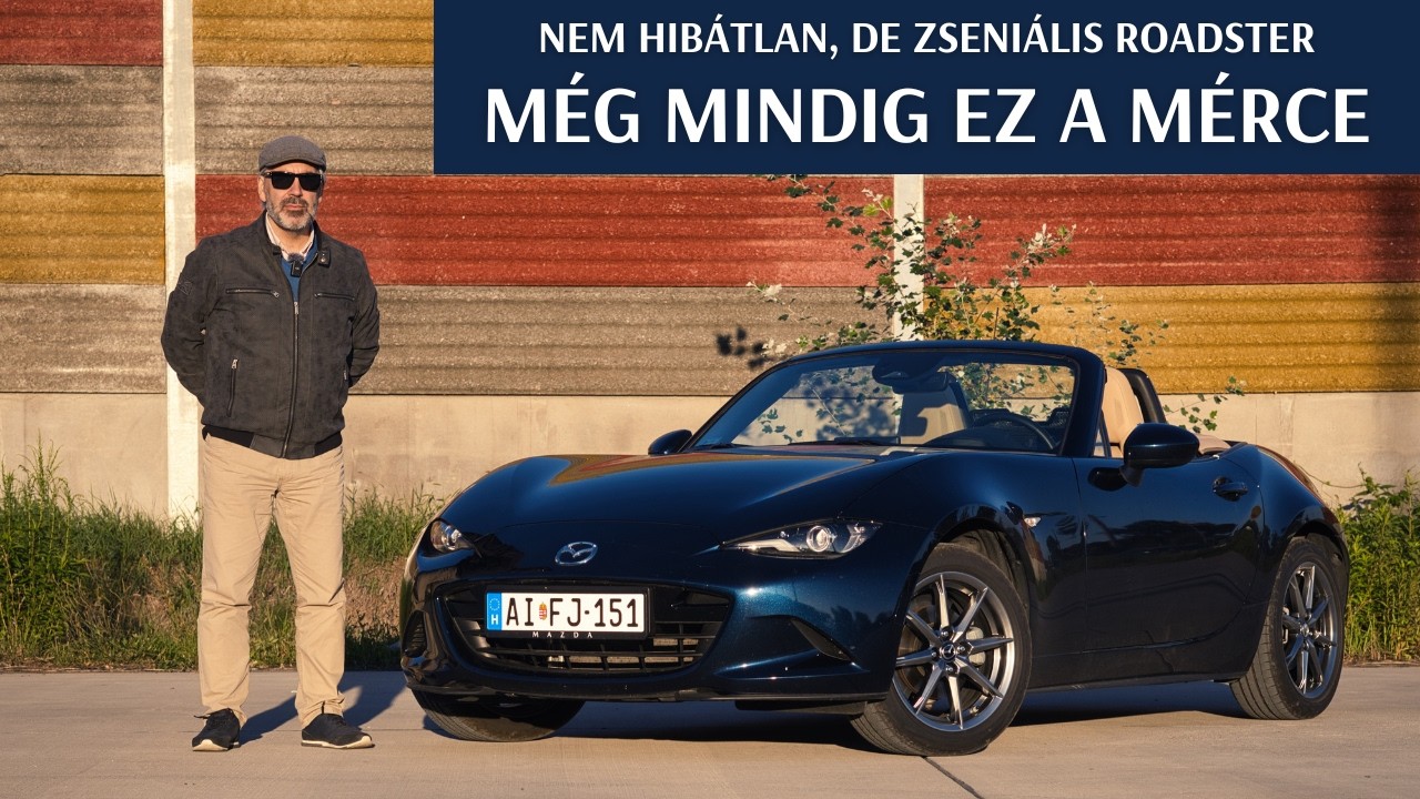 Jobb, mint a klasszikus roadsterek: a Mazda MX-5 egy régivágású zseni 🇯🇵