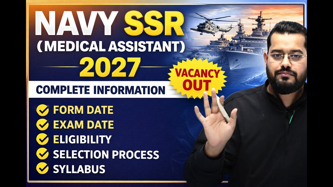 NAVY SSR MEDICAL ASSISTANT 2027 VACANCY INFORMATION | FORM DATE | EXAM DATE | AGE LIMIT | SYLLABUS
