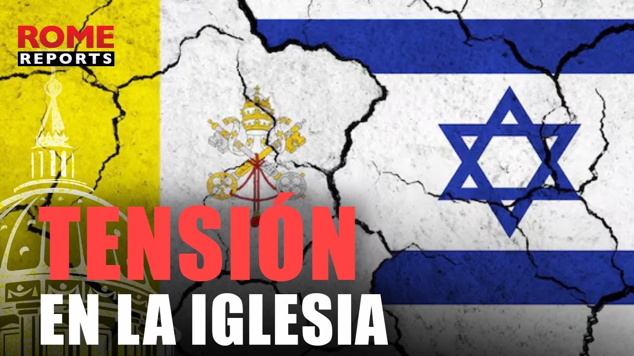 Tensi&oacute;n entre la Iglesia cat&oacute;lica e Israel por el uso del t&eacute;rmino 'guerra justa'