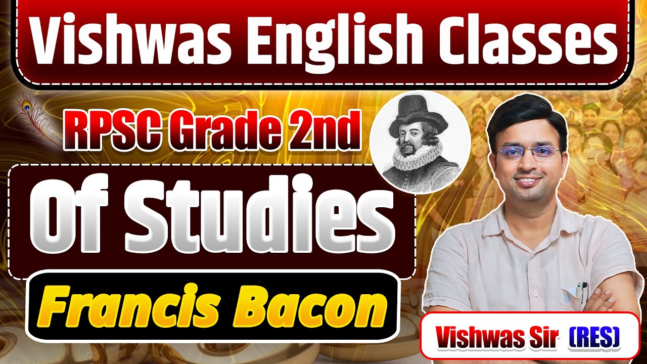 Francis Bacon-Of Studies(part-1) by Vishwas Sir(Topper rpsc school lecturer)#1stgrade#english