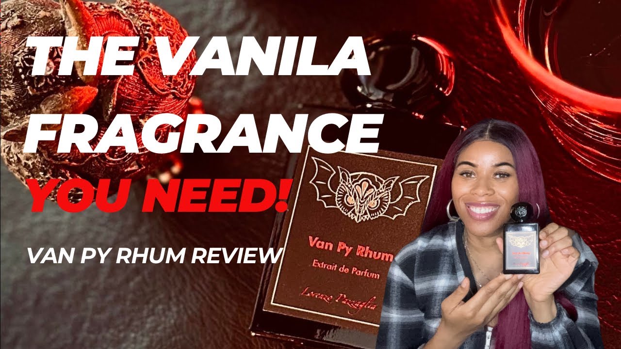 The Most Incredible Vanilla Fragrance?! Lorenzo Pazzaglia Van Py Rhum Review
