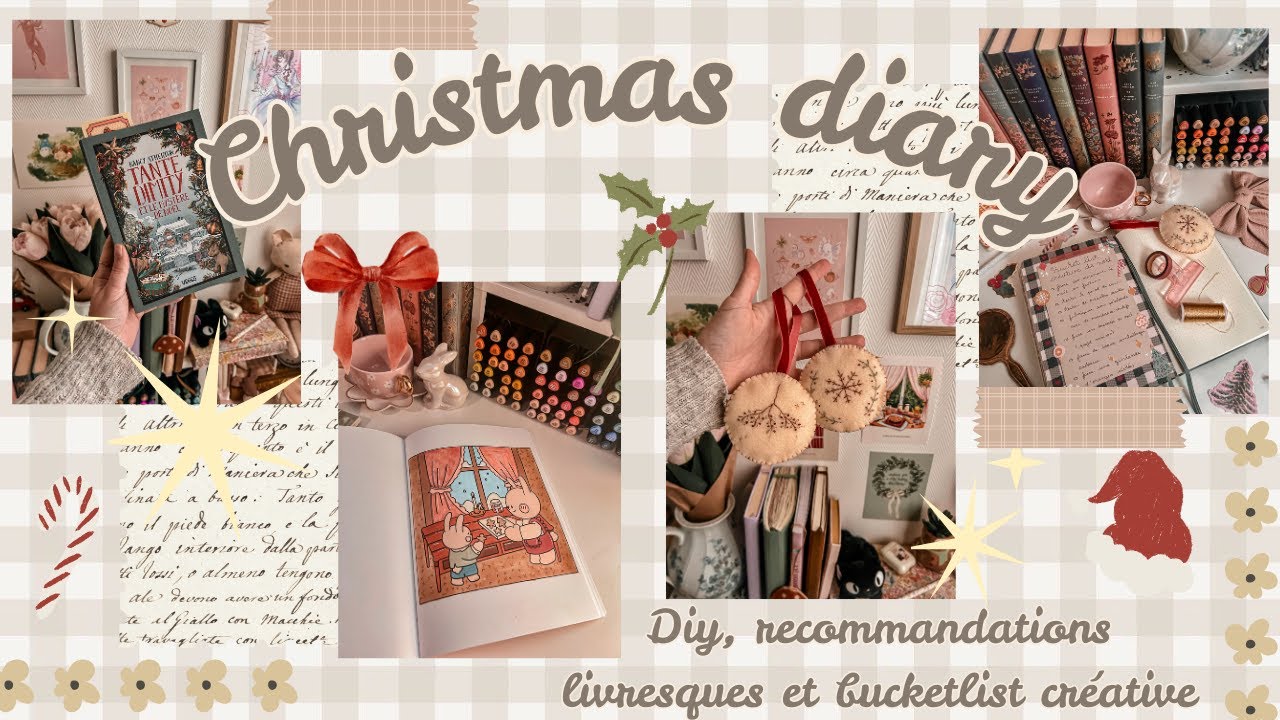 Christmas diary - Diy, recommandations livresques et bucket list créative 🎄♥️✨