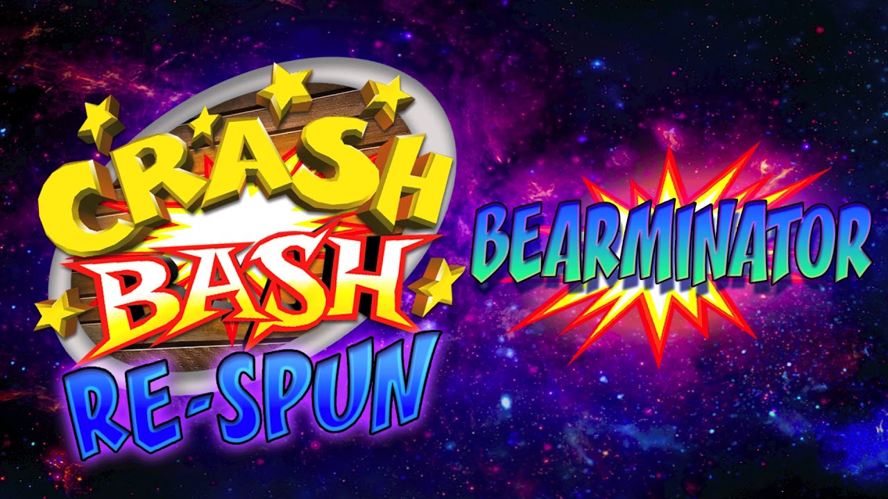 Bearminator (Remix) - Crash Bash: Re-Spun