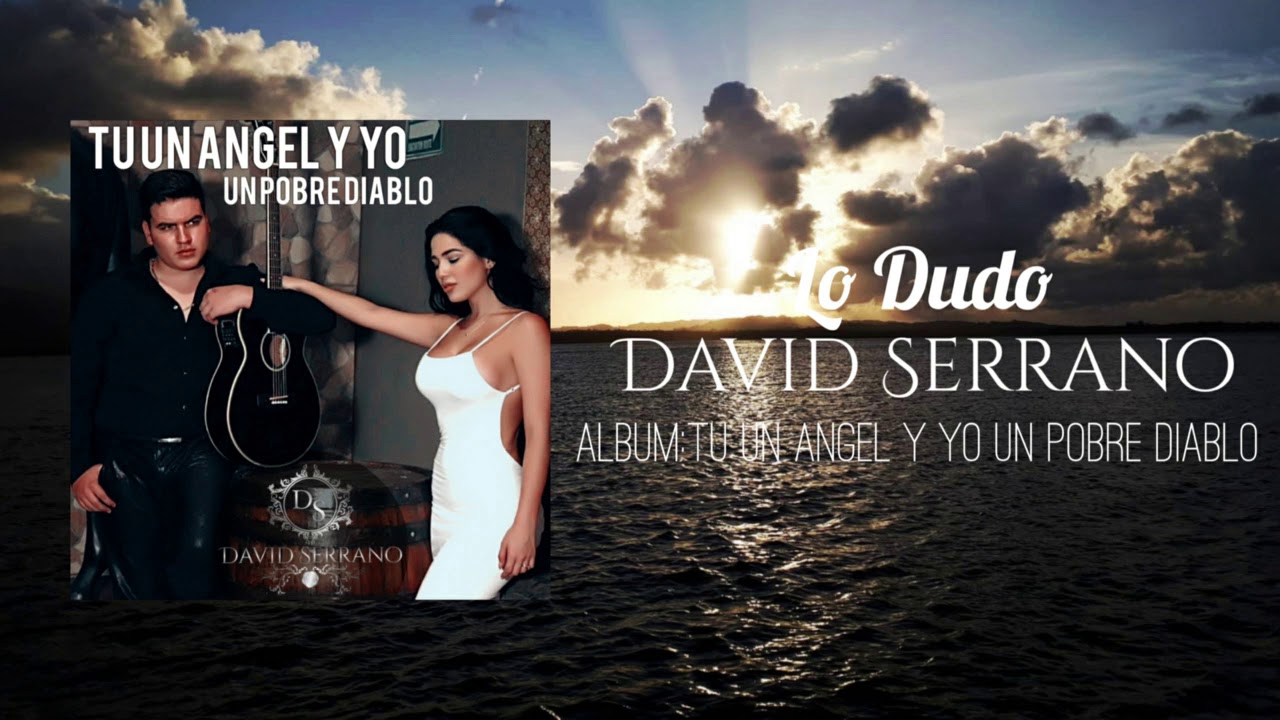 David Serrano - Lo Dudo (&Aacute;lbum 2019)