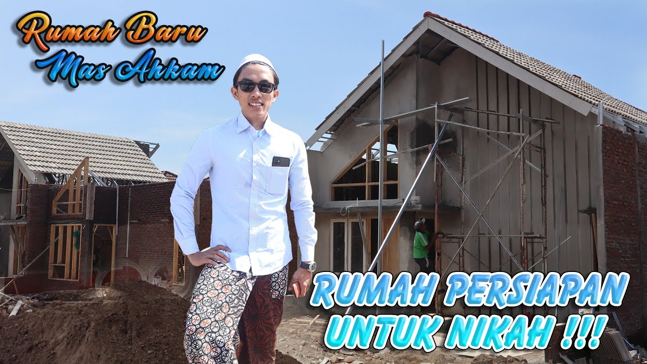 RUMAH BARU MAS AHKAM UNTUK PERSIAPAN NIKAH ???