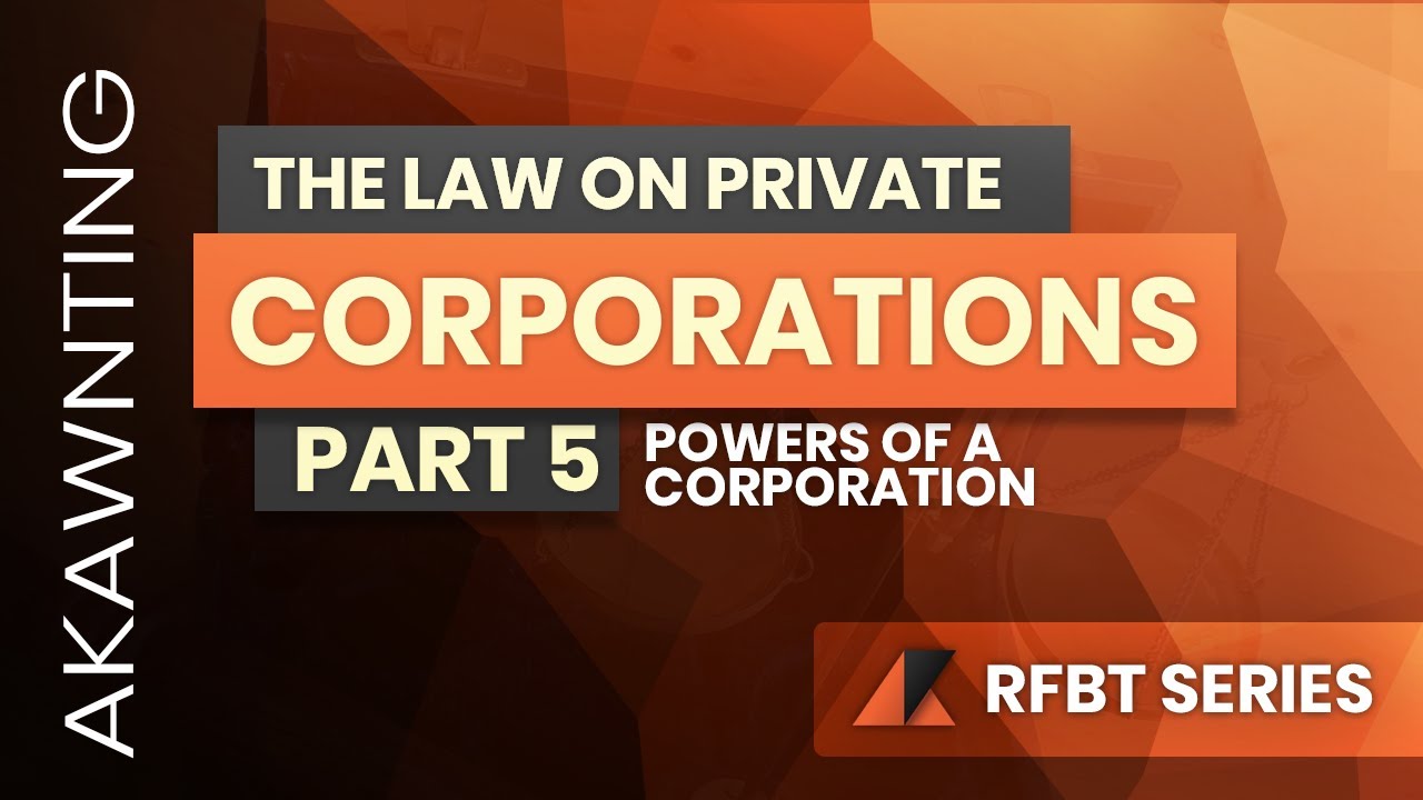 Powers of a Corporation - Law on Corporations | Revised Corporation Code
